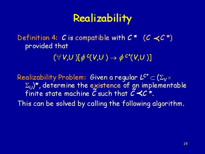 Realizability Definition 4: C is compatible with C * (C provided that C *)