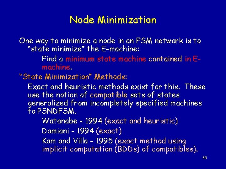 Node Minimization One way to minimize a node in an FSM network is to