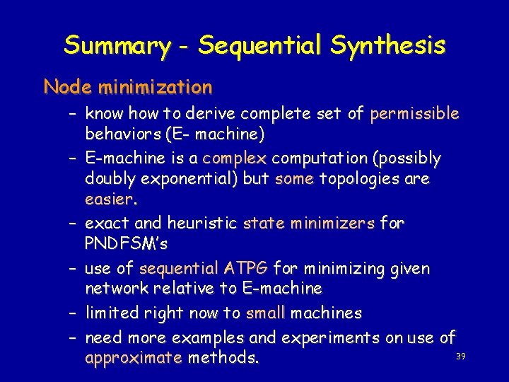 Summary - Sequential Synthesis Node minimization – know how to derive complete set of