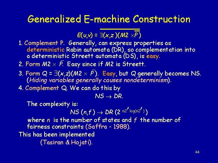 Generalized E-machine Construction E(u, v) = (x, z )(M 2 P ) 1. Complement