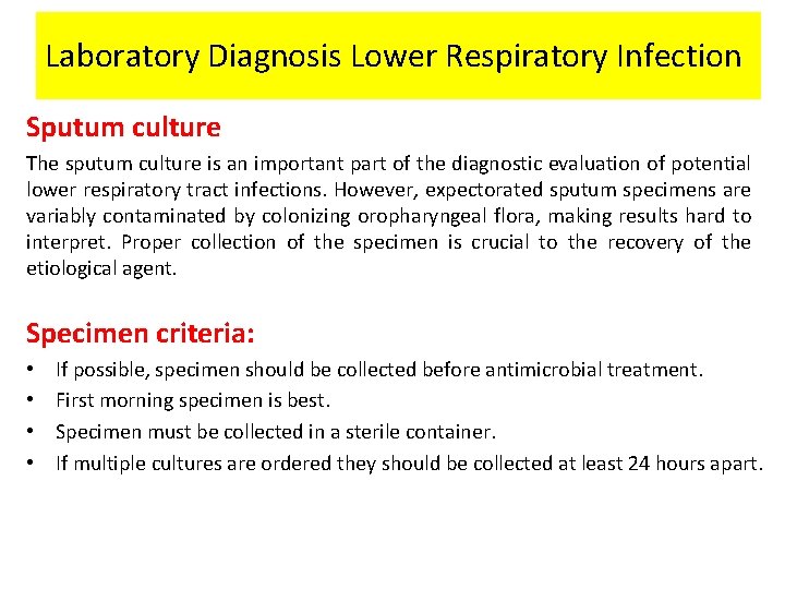 Laboratory Diagnosis Lower Respiratory Infection Sputum culture The sputum culture is an important part