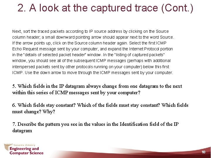 2. A look at the captured trace (Cont. ) Next, sort the traced packets