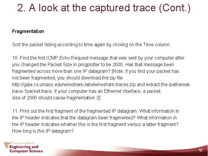 2. A look at the captured trace (Cont. ) Fragmentation Sort the packet listing