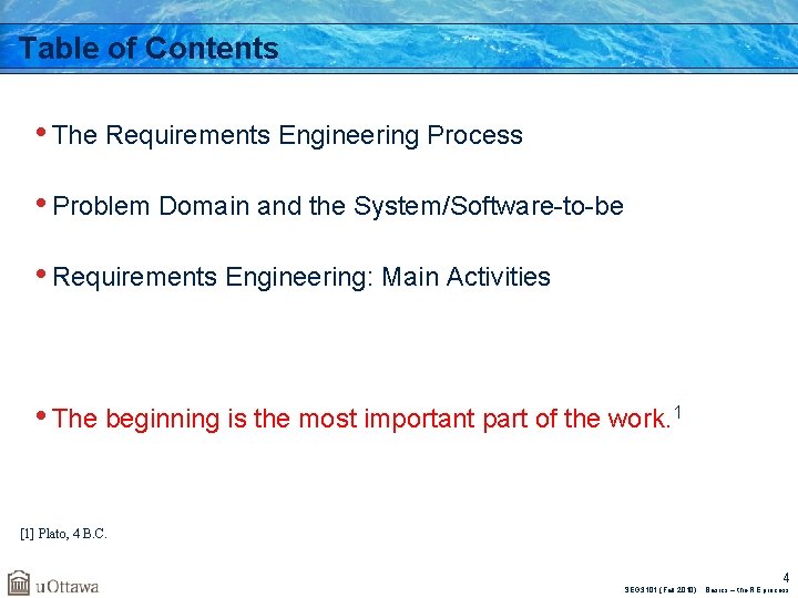 Table of Contents • The Requirements Engineering Process • Problem Domain and the System/Software-to-be