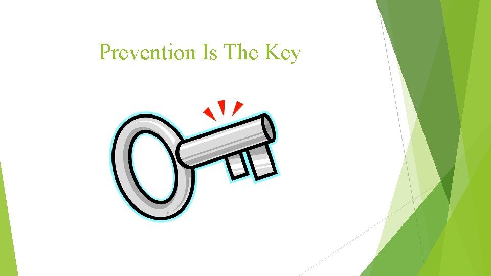 Prevention Is The Key 