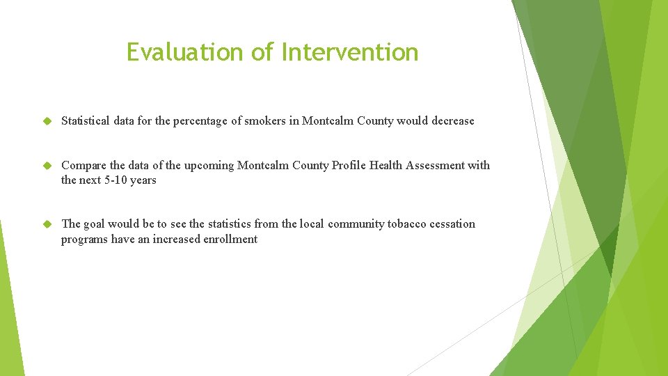 Evaluation of Intervention Statistical data for the percentage of smokers in Montcalm County would