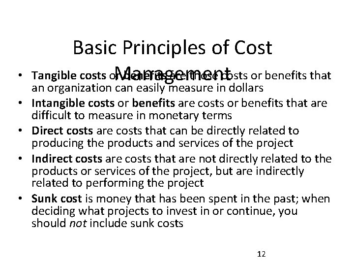  • • • Basic Principles of Cost Tangible costs or benefits are those