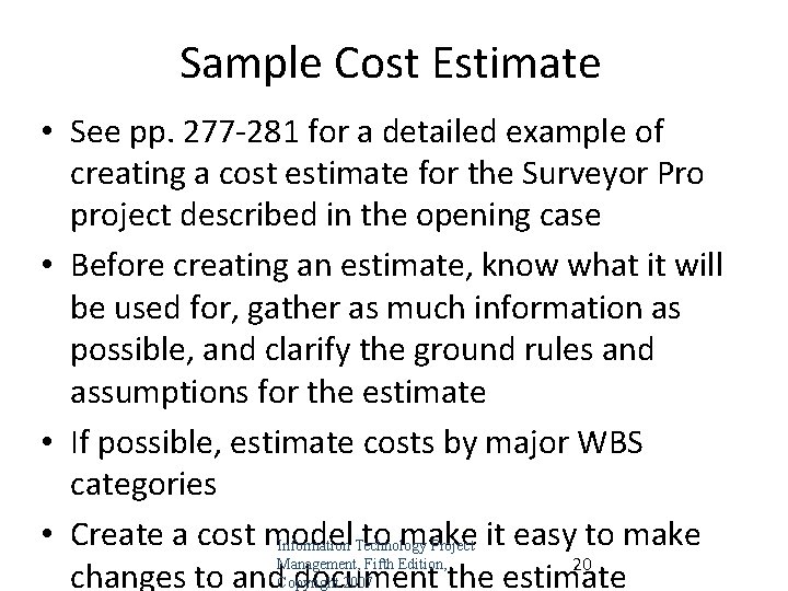 Sample Cost Estimate • See pp. 277 -281 for a detailed example of creating