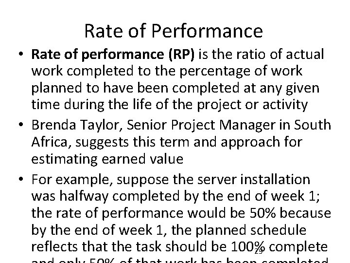 Rate of Performance • Rate of performance (RP) is the ratio of actual work
