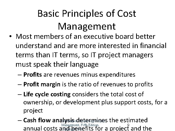 Basic Principles of Cost Management • Most members of an executive board better understand