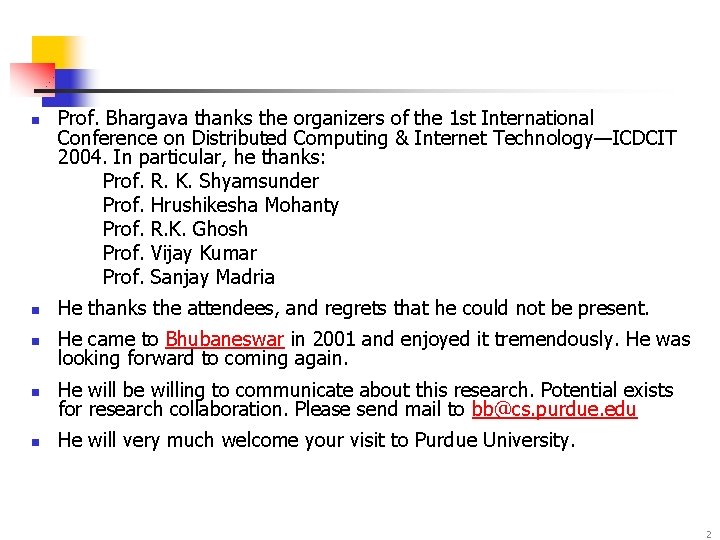 n Prof. Bhargava thanks the organizers of the 1 st International Conference on Distributed