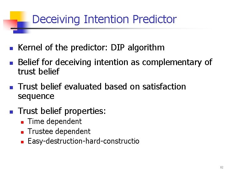 Deceiving Intention Predictor n n Kernel of the predictor: DIP algorithm Belief for deceiving