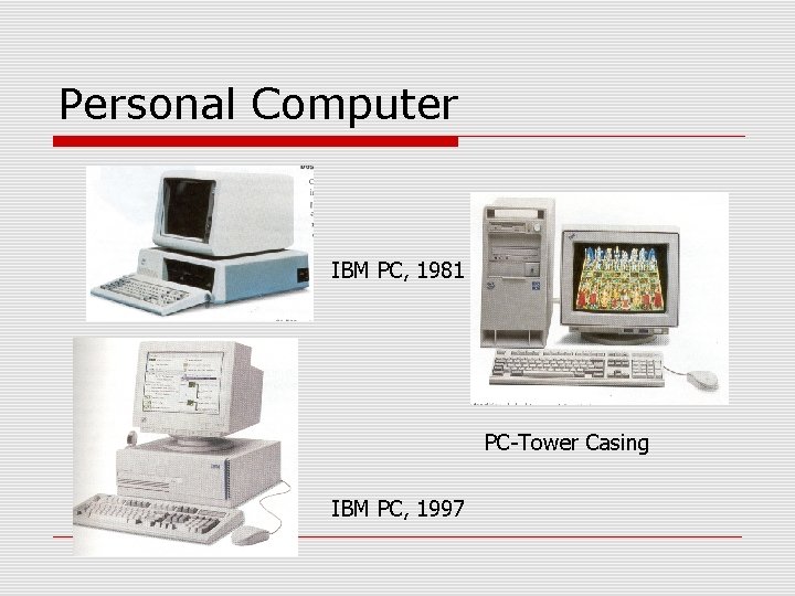 Personal Computer IBM PC, 1981 PC-Tower Casing IBM PC, 1997 