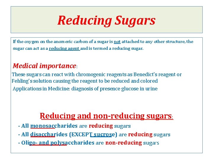 Reducing Sugars If the oxygen on the anomeric carbon of a sugar is not