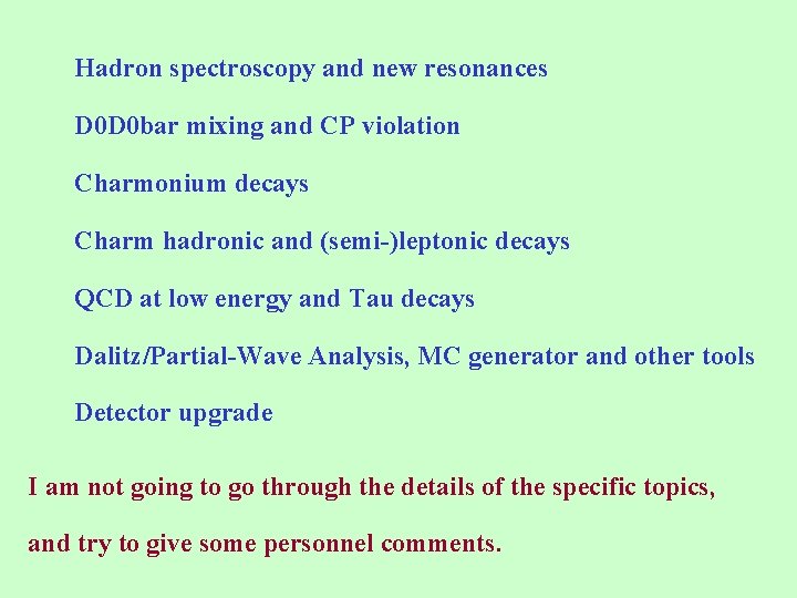Hadron spectroscopy and new resonances D 0 D 0 bar mixing and CP violation