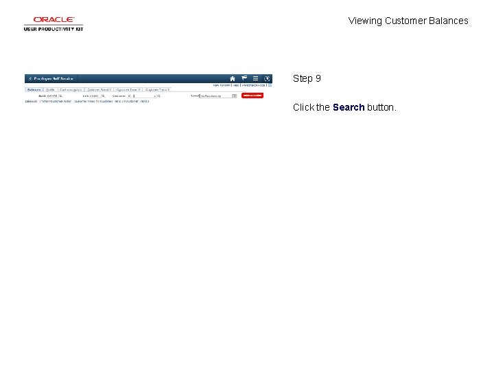 Viewing Customer Balances Step 9 Click the Search button. 