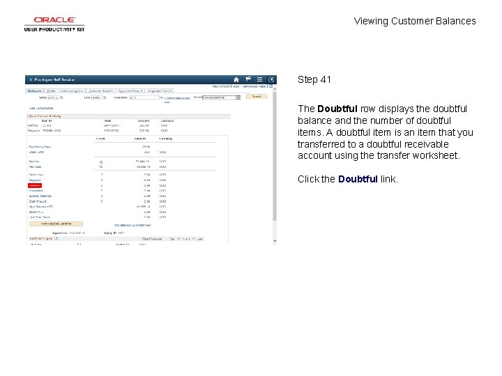 Viewing Customer Balances Step 41 The Doubtful row displays the doubtful balance and the