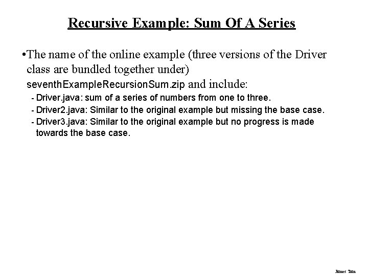 Recursive Example: Sum Of A Series • The name of the online example (three