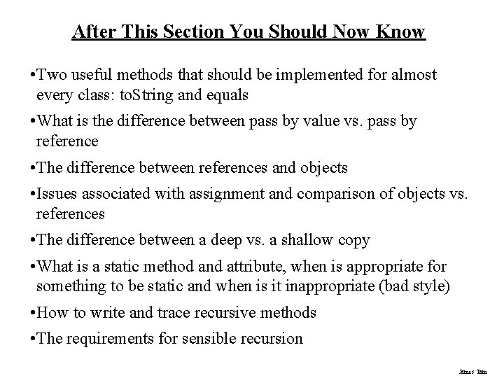 After This Section You Should Now Know • Two useful methods that should be