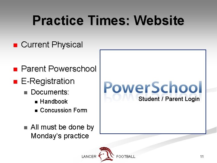 Practice Times: Website n Current Physical n Parent Powerschool E-Registration n n Documents: n