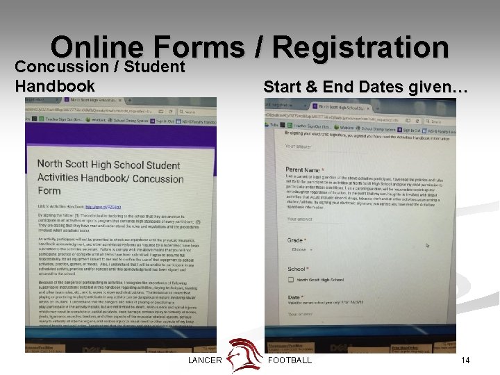 Online Forms / Registration Concussion / Student Handbook Start & End Dates given… LANCER
