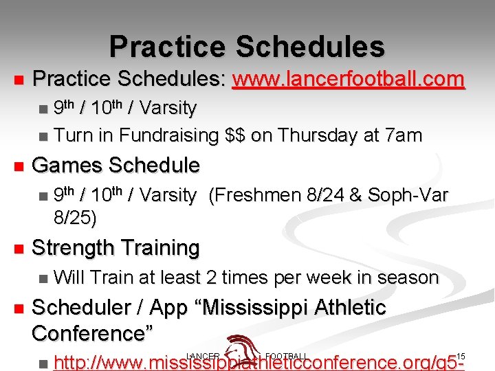 Practice Schedules n Practice Schedules: www. lancerfootball. com 9 th / 10 th /
