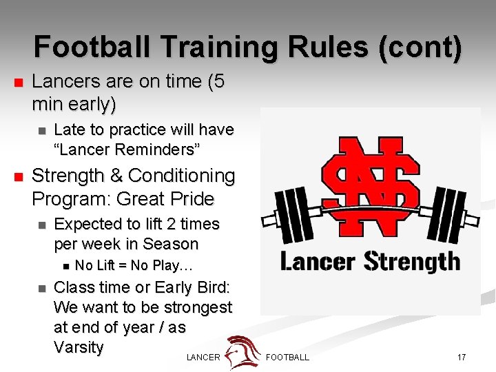 Football Training Rules (cont) n Lancers are on time (5 min early) n n