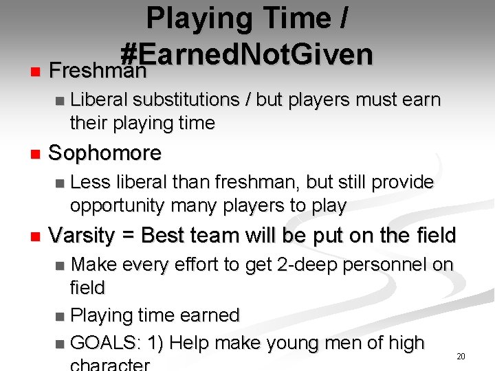 Playing Time / #Earned. Not. Given n Freshman n n Sophomore n n Liberal