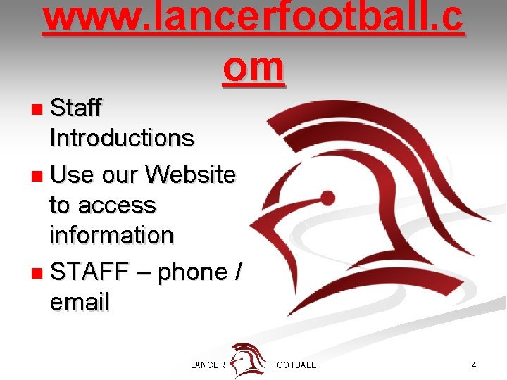 www. lancerfootball. c om n Staff Introductions n Use our Website to access information