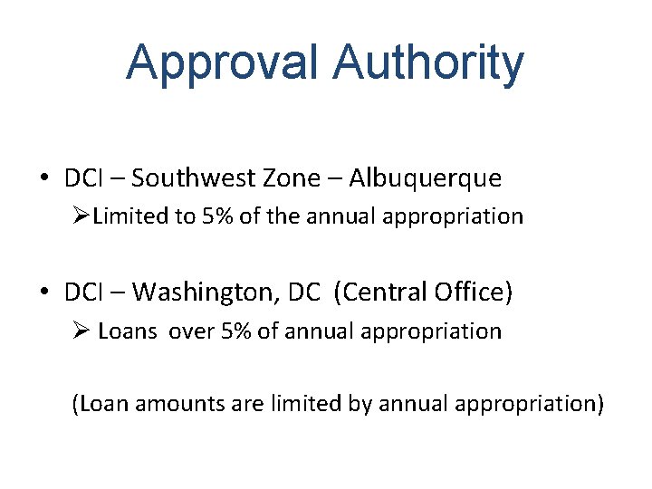 Approval Authority • DCI – Southwest Zone – Albuquerque ØLimited to 5% of the