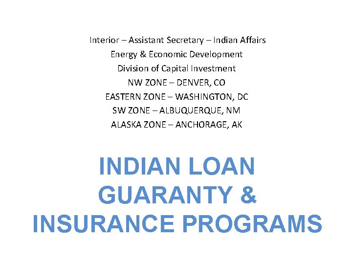 Interior – Assistant Secretary – Indian Affairs Energy & Economic Development Division of Capital