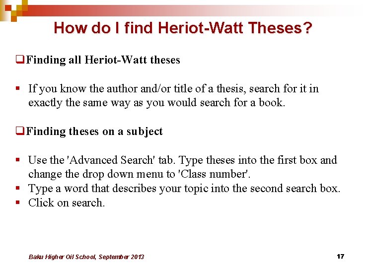 How do I find Heriot-Watt Theses? q. Finding all Heriot-Watt theses § If you How do I find Heriot-Watt Theses? q. Finding all Heriot-Watt theses § If you