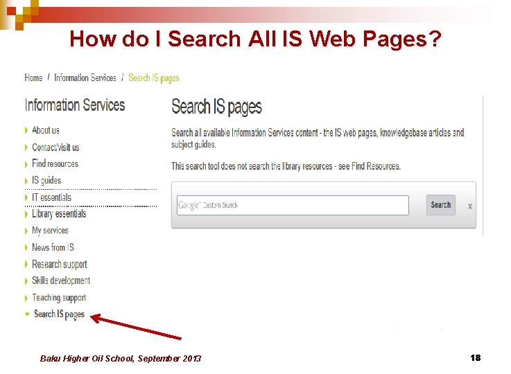 How do I Search All IS Web Pages? Baku Higher Oil School, September 2013 How do I Search All IS Web Pages? Baku Higher Oil School, September 2013