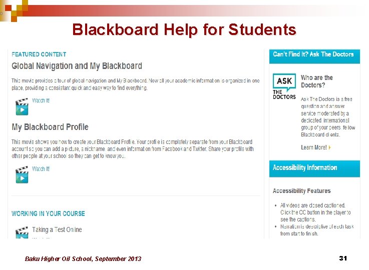 o Blackboard Help for Students Baku Higher Oil School, September 2013 31 o Blackboard Help for Students Baku Higher Oil School, September 2013 31