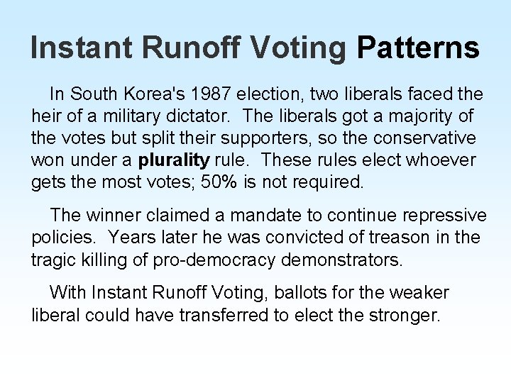 Instant Runoff Voting Patterns In South Korea's 1987 election, two liberals faced the heir