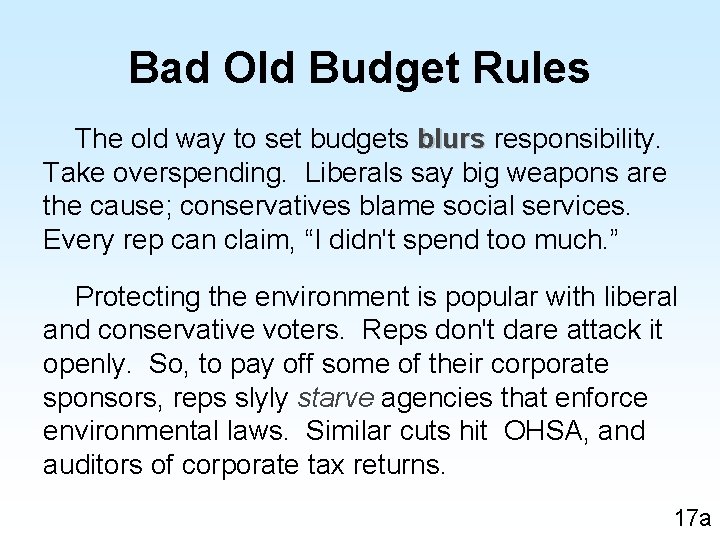 Bad Old Budget Rules The old way to set budgets blurs responsibility. Take overspending.