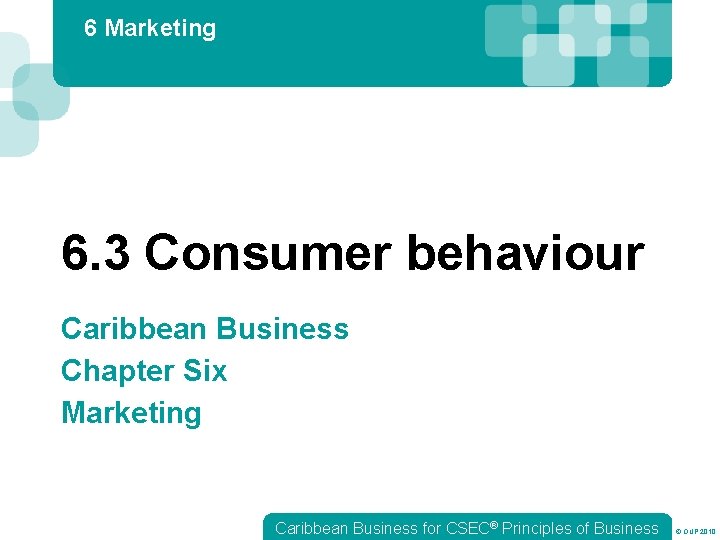 6 Marketing 6. 3 Consumer behaviour Caribbean Business Chapter Six Marketing Caribbean Business for