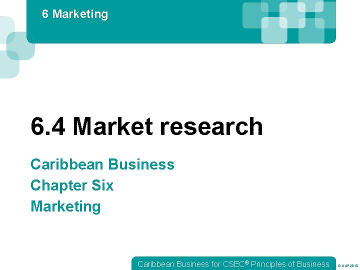 6 Marketing 6. 4 Market research Caribbean Business Chapter Six Marketing Caribbean Business for