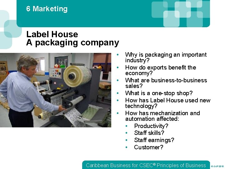 6 Marketing Label House A packaging company • • • Why is packaging an