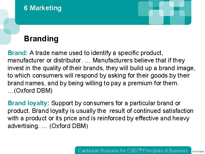6 Marketing Brand: A trade name used to identify a specific product, manufacturer or