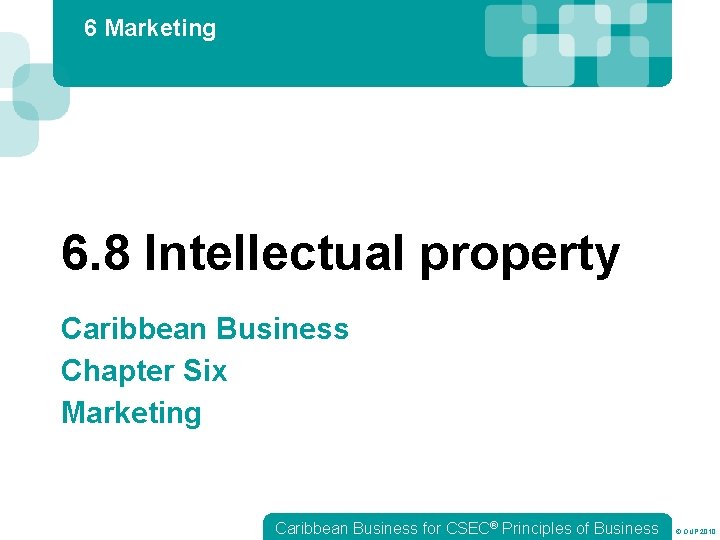 6 Marketing 6. 8 Intellectual property Caribbean Business Chapter Six Marketing Caribbean Business for