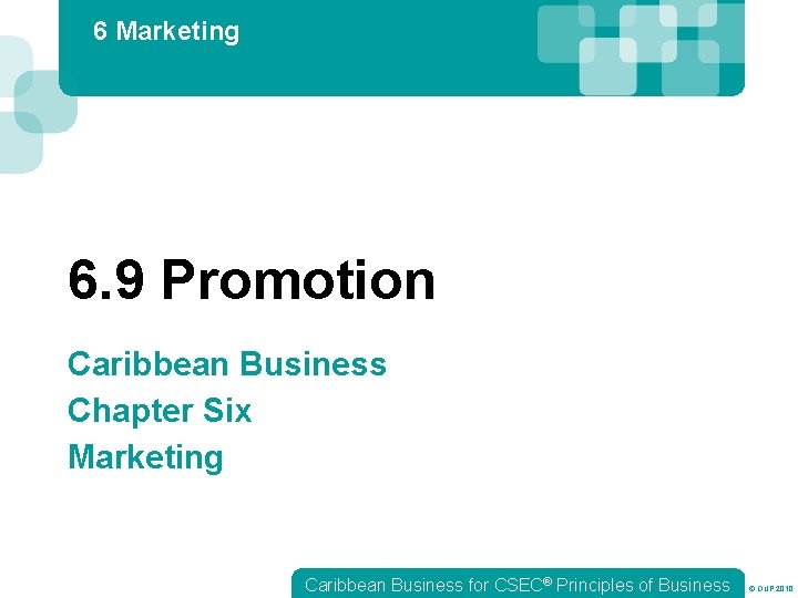 6 Marketing 6. 9 Promotion Caribbean Business Chapter Six Marketing Caribbean Business for CSEC®