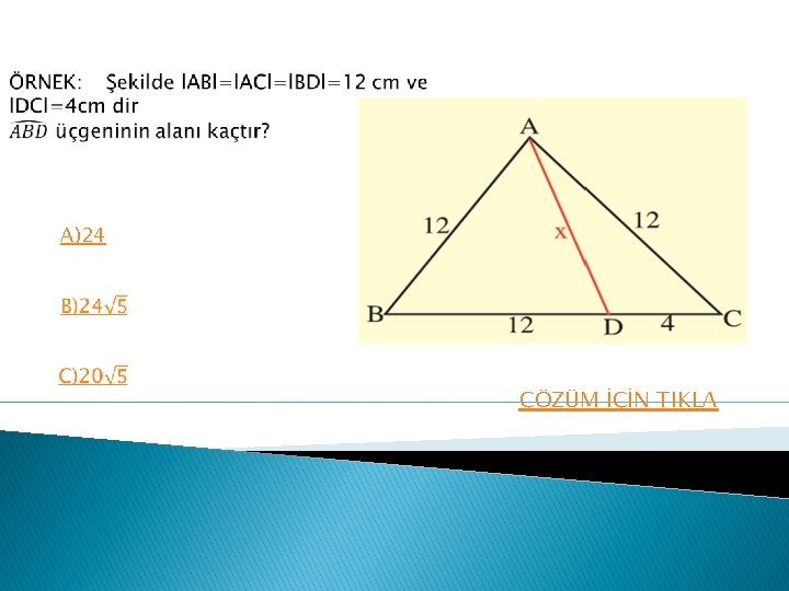 A)24 ÇÖZÜM İÇİN TIKLA 