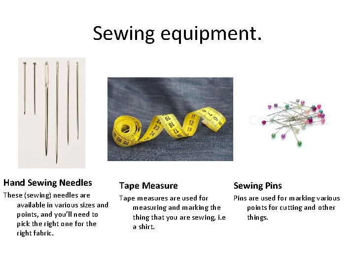 Sewing equipment. Hand Sewing Needles These (sewing) needles are available in various sizes and