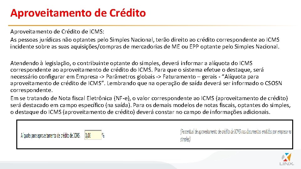 Aproveitamento de Crédito de ICMS: As pessoas jurídicas não optantes pelo Simples Nacional, terão