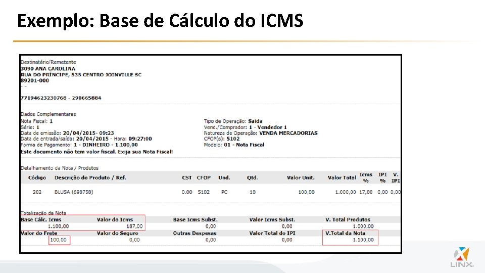Exemplo: Base de Cálculo do ICMS 
