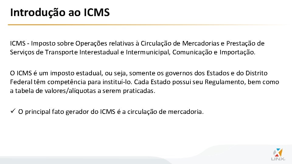 Introdução ao ICMS - Imposto sobre Operações relativas à Circulação de Mercadorias e Prestação