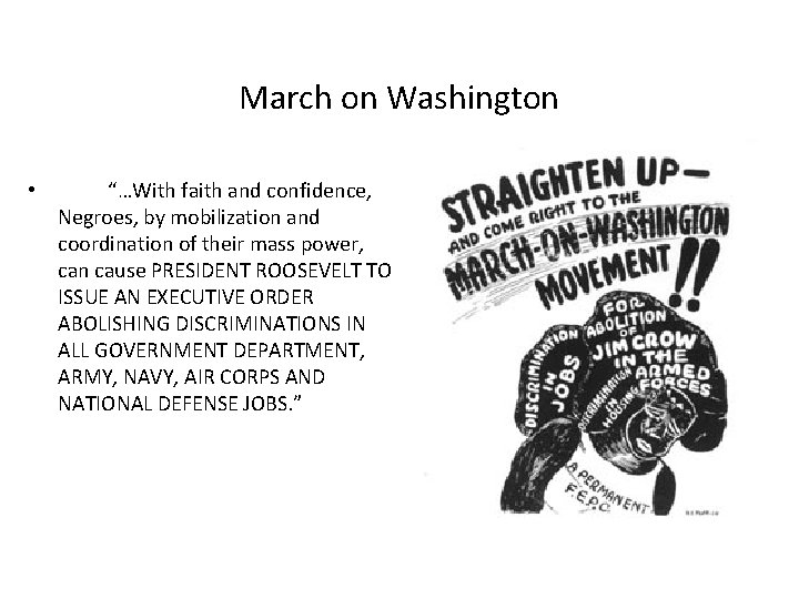 March on Washington • “…With faith and confidence, Negroes, by mobilization and coordination of