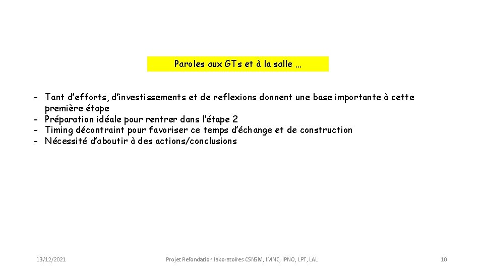 Paroles aux GTs et à la salle … - Tant d’efforts, d’investissements et de
