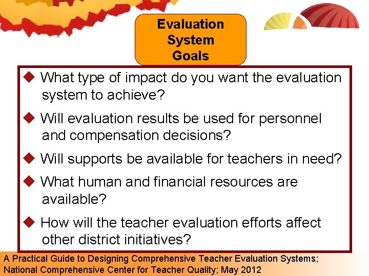 Evaluation System Goals u What type of impact do you want the evaluation system